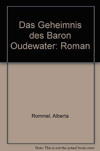 Stock image for Das Geheimnis des Baron Oudewater for sale by medimops