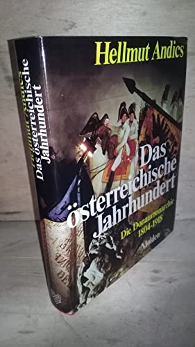 Beispielbild fr Das sterreichische Jahrhundert. Die Donaumonarchie 1804-1918 zum Verkauf von Gabis Bcherlager