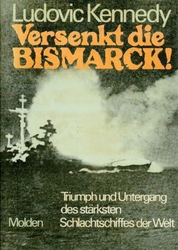 Stock image for Versenkt die Bismarck! Triumph u. Untergang d. strksten Schlachtschiffes d. Welt. for sale by Neusser Buch & Kunst Antiquariat