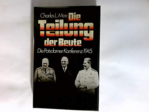 9783217007062: Die Teilung der Beute. Die Potsdamer Konferenz 1945