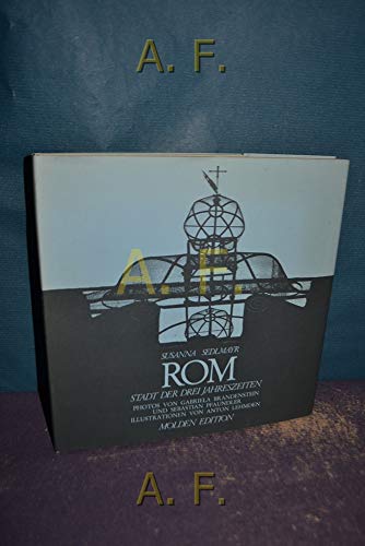 Rom - Stadt der drei Jahreszeiten. Mit Abbildungen nach Radierungen von Anton Lehmden, Photograph...