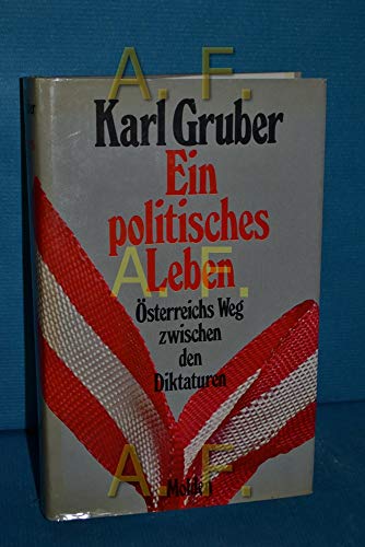 Stock image for Ein politisches Leben: Osterreichs Weg zwischen den Diktaturen (German Edition) for sale by Ezekial Books, LLC