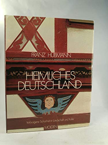 Stock image for Heimliches Deutschland: Verborgene Schonheit in Landschaft u. Kultur (German Edition) for sale by Better World Books