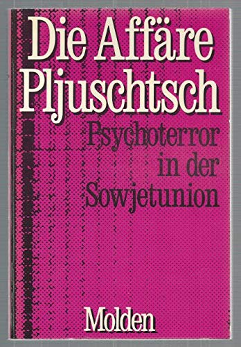 Stock image for Die Affre Pljuschtsch. Der Psychoterror in der Sowjetunion for sale by Versandantiquariat Felix Mcke
