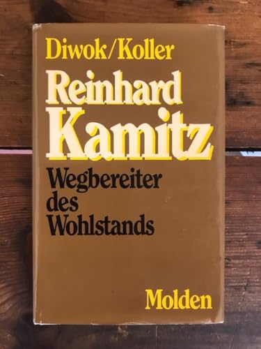 Reinhard Kamitz: Wegbereiter Des Wohlstands