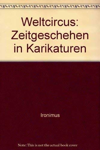 Beispielbild fr Weltcircus - Zeitgeschehen in Karikaturen zum Verkauf von Antiquariat Buchtip Vera Eder-Haumer