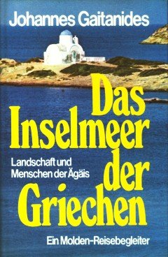 9783217008908: Das Inselmeer der Griechen: Landschaft u. Menschen d. Agais (Ein Molden-Reisebegleiter) (German Edition)