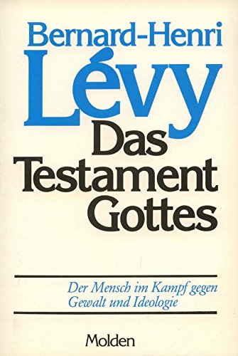 Stock image for Das Testament Gottes. Der Mensch im Kampf gegen Gewalt und Ideologie for sale by medimops
