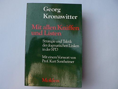 9783217010666: Mit allen Kniffen und Listen: Strategie u. Taktik d. dogmatischen Linken in d. SPD (German Edition)