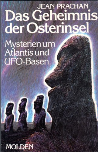 9783217012127: Das Geheimnis der Osterinsel: Mysterien um Atlantis und Ufo-Basen
