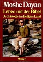 9783217012189: Leben mit der Bibel. Archologie im Heiligen Land