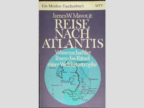 Beispielbild fr Reise nach Atlantis : Wissenschaftler lsen d. Rtsel e. Weltkatastrophe. zum Verkauf von medimops