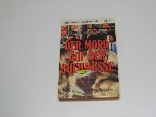 Stock image for Der Mord auf der Buchmesse : Ein satirischer Roman. for sale by Versandantiquariat Felix Mcke