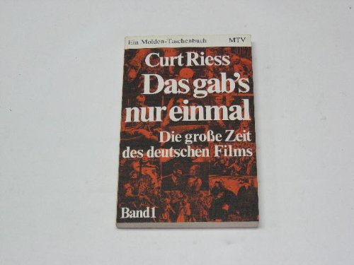 Das gab's nur einmal : Die große Zeit des deutschen Films. Erster Band / Curt Riess - Riess, Curt