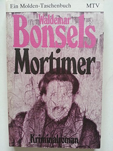 9783217051027: Mortimer : d. Getriebene d. dunklen Pflicht. - Bonsels, Waldemar