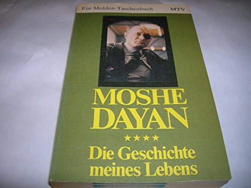 Die Geschichte meines Lebens. Ein Molden-Taschenbuch, MTV-Band 117. [Aus dem Englischen übertragen George T. Czuczka]. - Dayan, Moshe