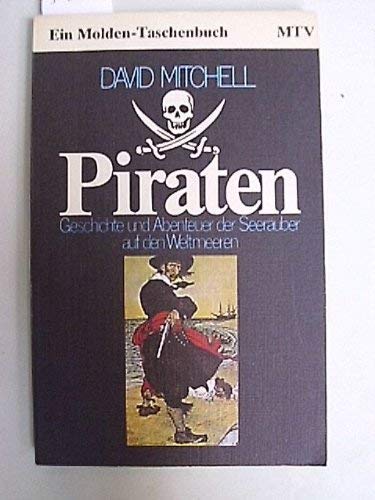 Beispielbild fr Piraten - Geschichte und Abenteuer der Seeruber auf den Weltmeeren zum Verkauf von Buchpark