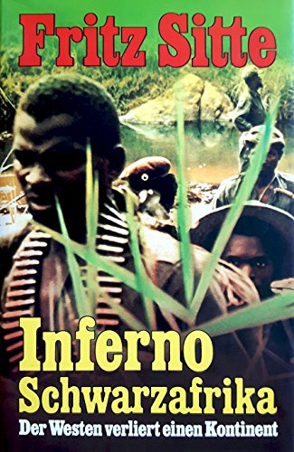 Stock image for Inferno Schwarzafrika. Der Westen verliert einen Kontinent for sale by medimops