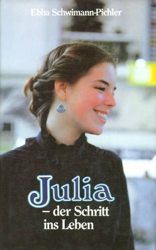 Stock image for Julia, der Schritt ins Leben for sale by Versandantiquariat Felix Mcke