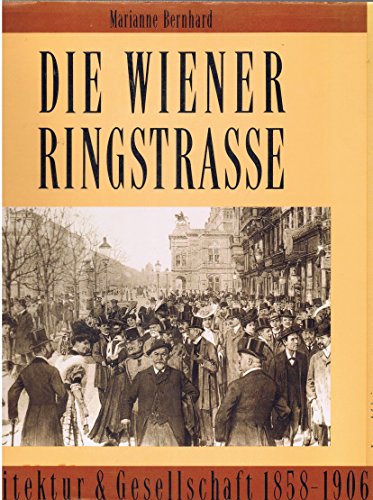 9783218005401: Die Wiener Ringstrasse. Architektur und Gesellschaft 1858-1906