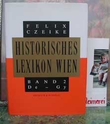 Historisches Lexikon Wien II. De - Gy - Czeike, Felix