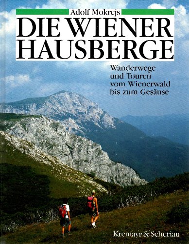 Stock image for Die Wiener Hausberge. Wanderwege und Touren vom Wienerwald bis zum Gesuse for sale by medimops