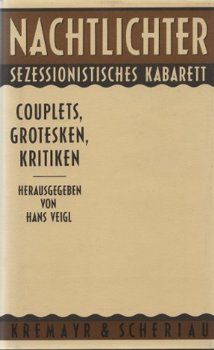 Beispielbild fr Nachtlichter - Sezessionistisches Kabarett. Couplets, Grotesken, Kritiken. zum Verkauf von Buchhandlung Gerhard Hcher