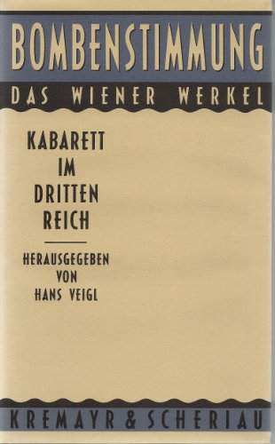 Beispielbild fr Bombenstimmung. Das Wiener Werkel. Kabarett im Dritten Reich zum Verkauf von Buchmarie
