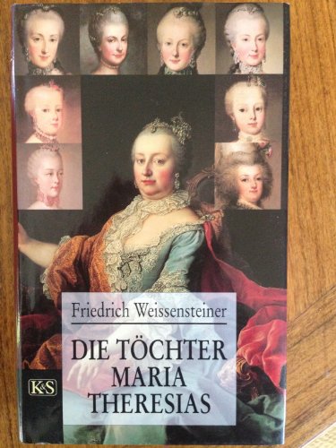 Die Töchter Maria Theresias