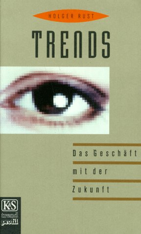 Beispielbild fr Trends. das Geschft mit der Zukunft, zum Verkauf von modernes antiquariat f. wiss. literatur