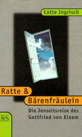 Stock image for Ratte und Brenfrulein. Die Jenseitsreise des Gottfried von Einem for sale by medimops