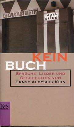 Imagen de archivo de Kein Buch. Sprche, Lieder und Geschichten a la venta por medimops