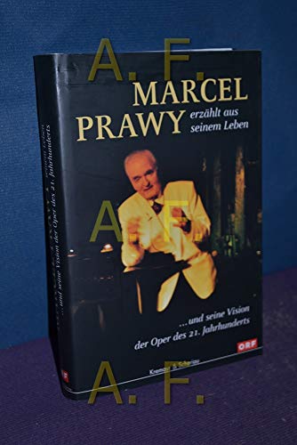 Beispielbild fr Marcel Prawy erzhlt aus seinem Leben . und seine Vision der Oper des 21. Jahrhunderts. 30 Tage im Leben eines Neunzigjhrigen. mit Beitr. von Peter Dusek und Christoph Wagner-Trenkwitz zum Verkauf von Mephisto-Antiquariat