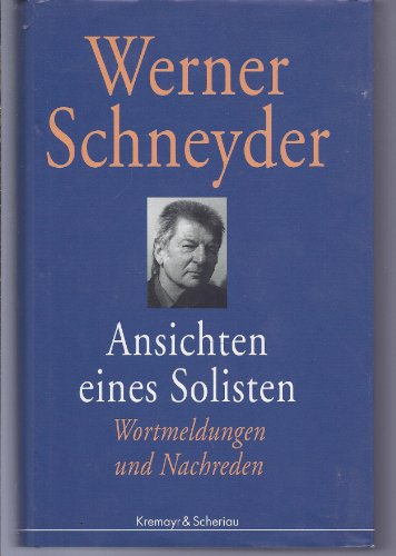 Imagen de archivo de Ansichten eines Solisten Gebundenes Buch  " 1. Januar 2002 von Werner Schneyder a la venta por Nietzsche-Buchhandlung OHG