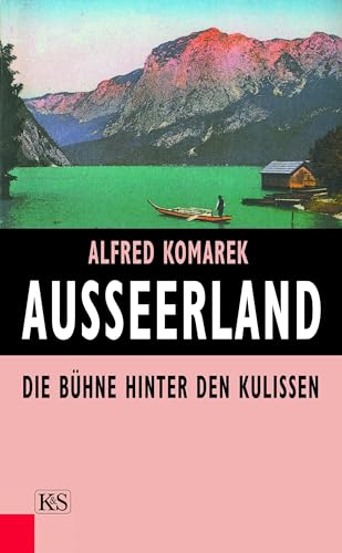 Stock image for Ausseerland. Die Bhne hinter den Kulissen. for sale by Green Street Books