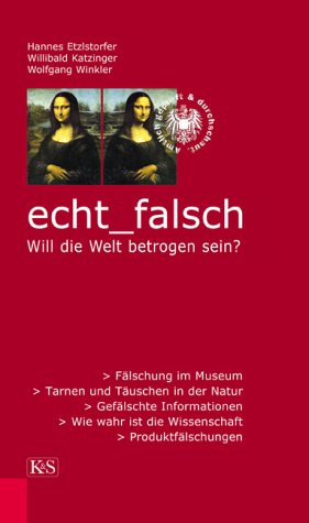 Beispielbild fr echt_falsch - Will die Welt betrogen sein? zum Verkauf von Antiquariat Christoph Wilde