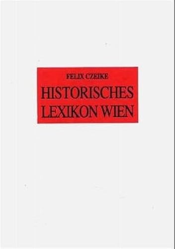 Historisches Lexikon Wien - Czeike, Felix|Czeike, Helga