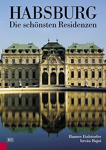 9783218007719: Habsburg - Die schönsten Residenzen