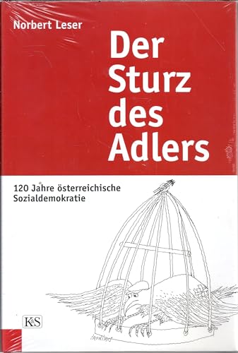 Imagen de archivo de Der Sturz des Adlers: 120 Jahre sterreichische Sozialdemokratie a la venta por medimops