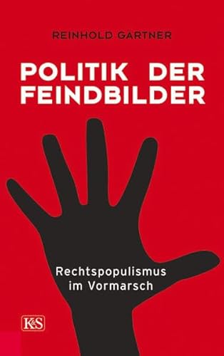 Beispielbild fr Politik der Feindbilder. Rechtspopulismus im Vormarsch. zum Verkauf von Buchhandlung Gerhard Hcher