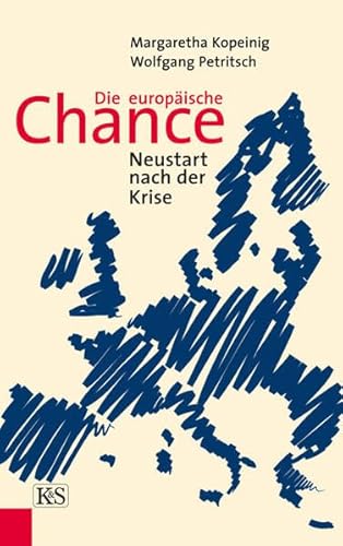 Imagen de archivo de Die europische Chance. Neustart nach der Krise. a la venta por Buchhandlung Gerhard Hcher