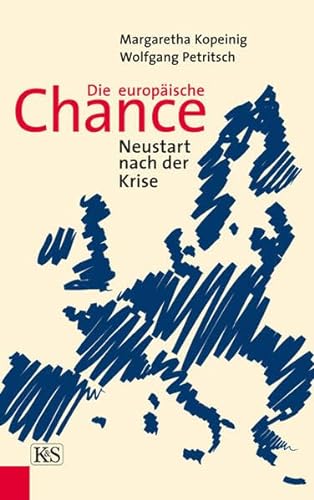 Stock image for Die europische Chance. Neustart nach der Krise. for sale by Buchhandlung Gerhard Hcher