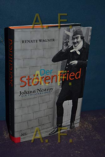 9783218008365: Der Strenfried: Johann Nestroy ein Theaterleben