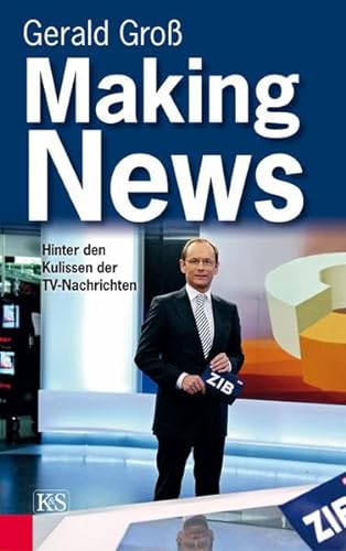 Stock image for Making News: Hinter den Kulissen der TV-Nachrichten for sale by medimops
