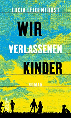 9783218012089: Wir verlassenen Kinder