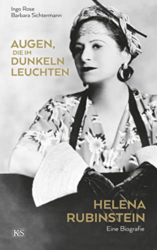 9783218012256: Augen, die im Dunkeln leuchten: Helena Rubinstein - eine Biografie