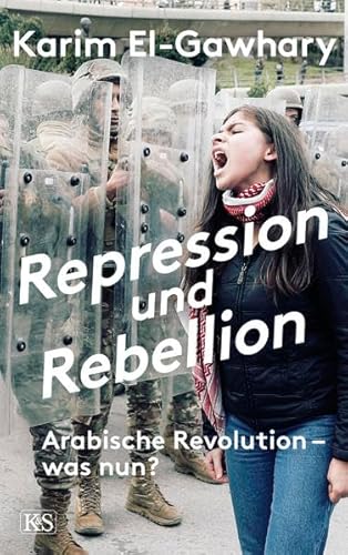 9783218012324: Repression und Rebellion: Arabische Revolution - was nun?