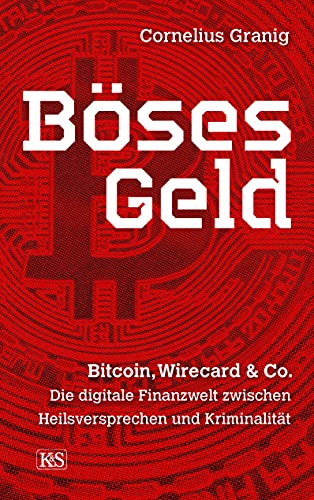 Beispielbild fr Bses Geld: Bitcoin, Wirecard & Co. ? die digitale Finanzwelt zwischen Heilsversprechen und Kriminalitt zum Verkauf von medimops