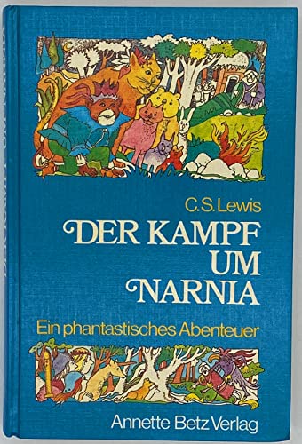der kampf um narnia. ein phantastisches abenteuer. deutsch von hans eich / illustriert von rolf rettich. - lewis, c.s.