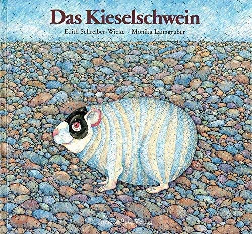 Stock image for Das Kieselschwein : e. Geschichte / von Edith Schreiber-Wicke mit Bildern von Monika Laimgruber. for sale by Antiquariat + Buchhandlung Bcher-Quell